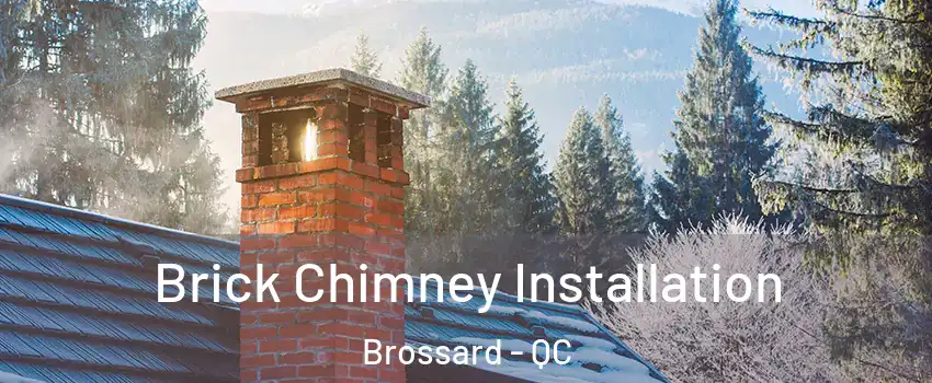  Brick Chimney Installation Brossard - QC