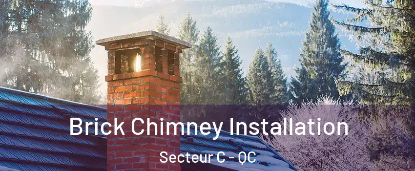  Brick Chimney Installation Secteur C - QC