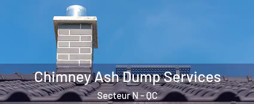  Chimney Ash Dump Services Secteur N - QC