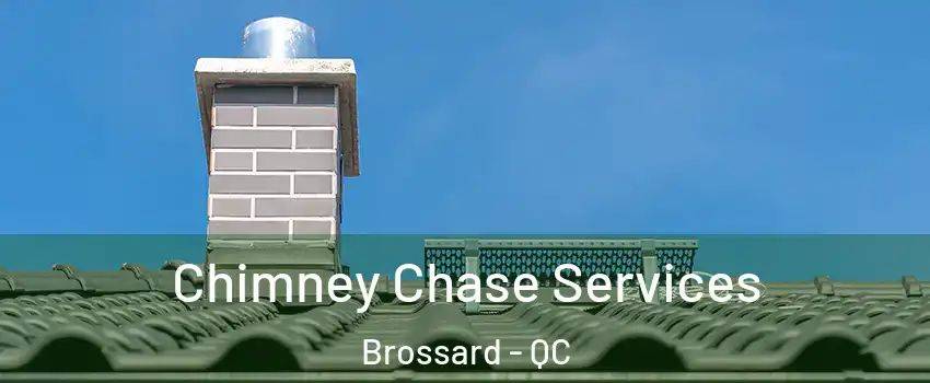  Chimney Chase Services Brossard - QC