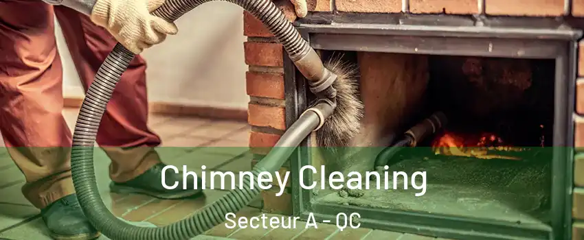  Chimney Cleaning Secteur A - QC