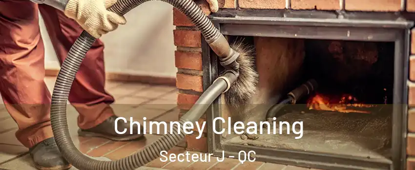  Chimney Cleaning Secteur J - QC