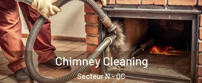  Chimney Cleaning Secteur N - QC