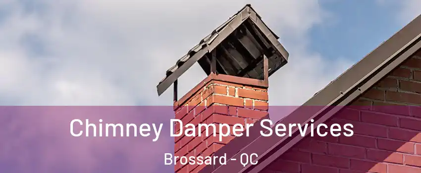 Chimney Damper Services Brossard - QC