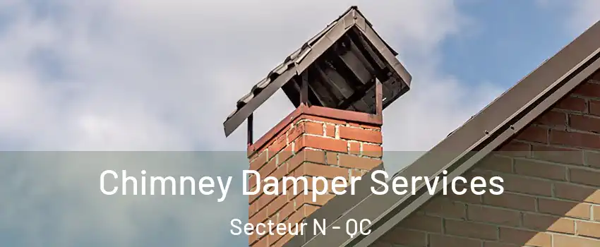  Chimney Damper Services Secteur N - QC