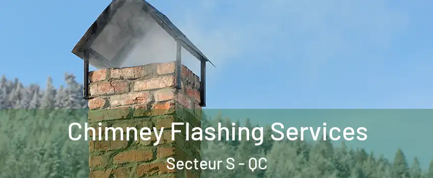  Chimney Flashing Services Secteur S - QC