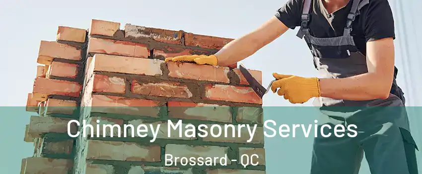Chimney Masonry Services Brossard - QC