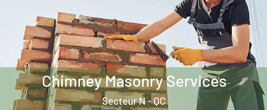  Chimney Masonry Services Secteur N - QC