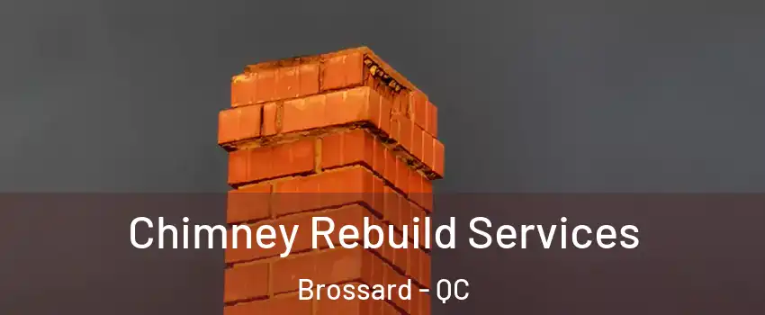  Chimney Rebuild Services Brossard - QC