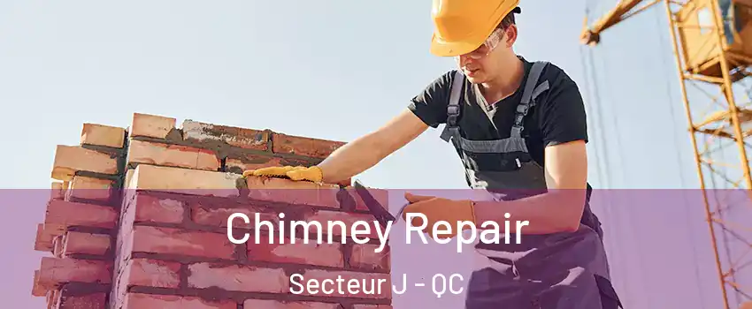  Chimney Repair Secteur J - QC