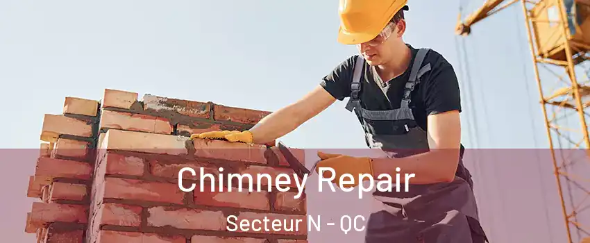  Chimney Repair Secteur N - QC
