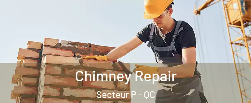  Chimney Repair Secteur P - QC