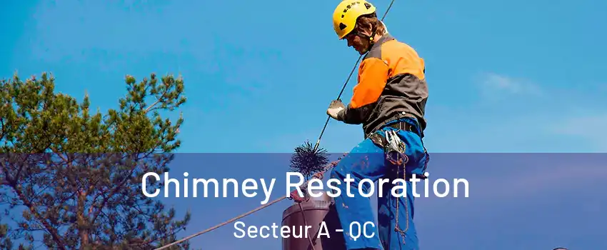  Chimney Restoration Secteur A - QC