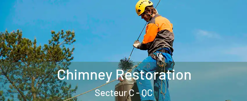  Chimney Restoration Secteur C - QC