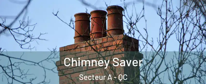 Chimney Saver Secteur A - QC