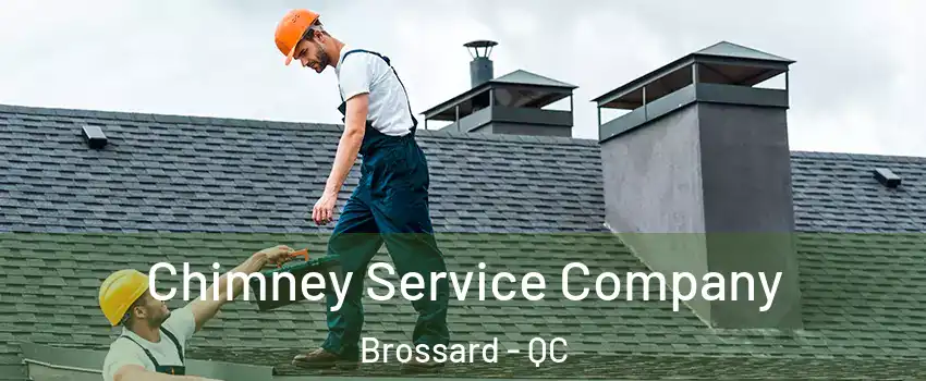 Chimney Service Company Brossard - QC