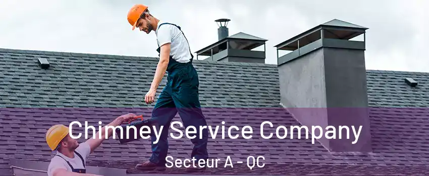  Chimney Service Company Secteur A - QC