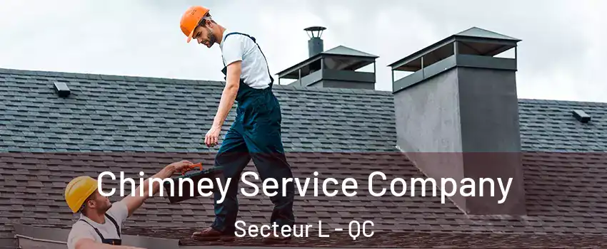  Chimney Service Company Secteur L - QC