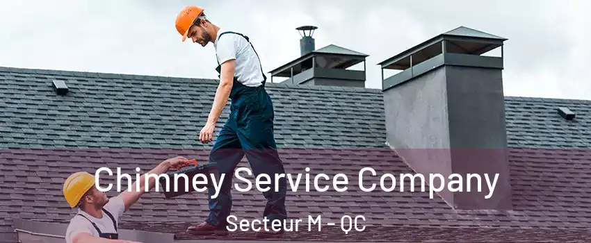  Chimney Service Company Secteur M - QC
