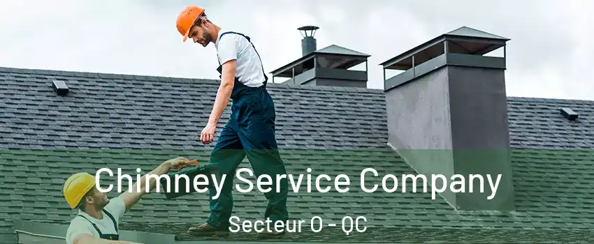  Chimney Service Company Secteur O - QC