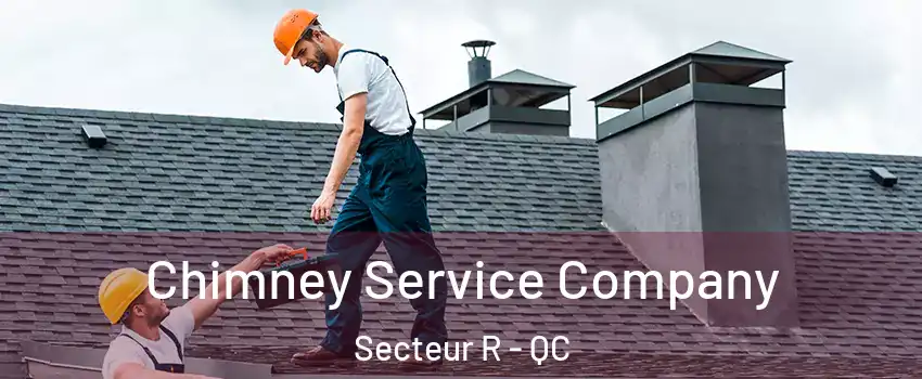 Chimney Service Company Secteur R - QC