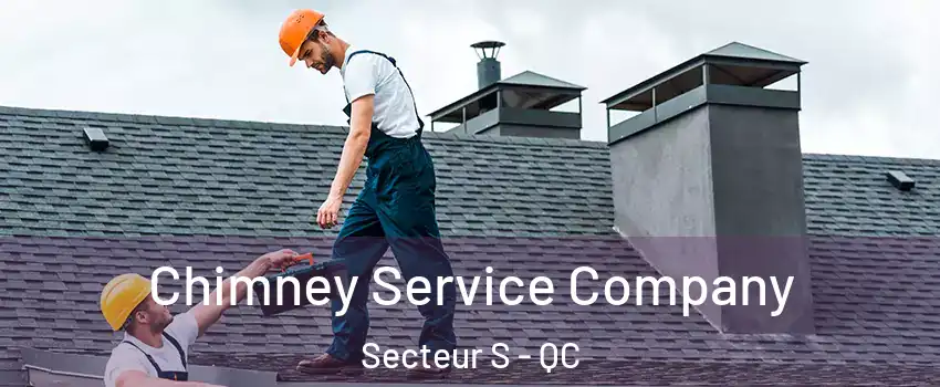 Chimney Service Company Secteur S - QC