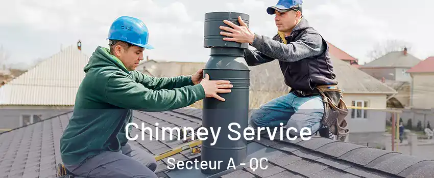  Chimney Service Secteur A - QC
