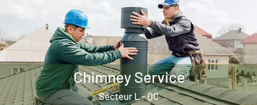  Chimney Service Secteur L - QC