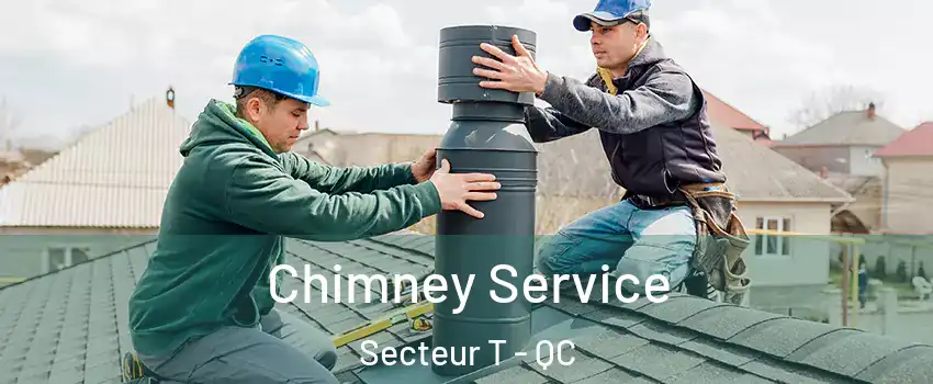  Chimney Service Secteur T - QC