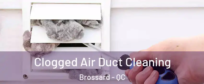  Clogged Air Duct Cleaning Brossard - QC