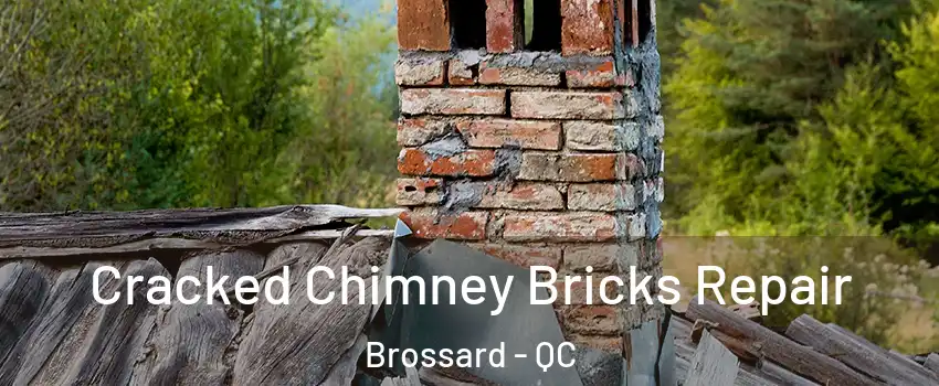  Cracked Chimney Bricks Repair Brossard - QC