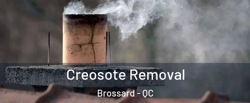  Creosote Removal Brossard - QC