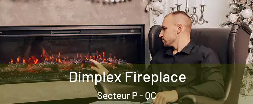  Dimplex Fireplace Secteur P - QC