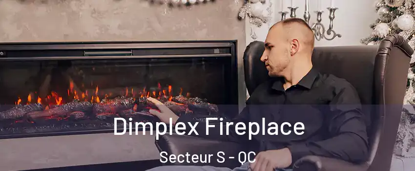  Dimplex Fireplace Secteur S - QC