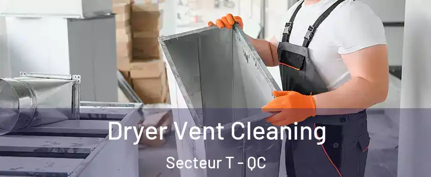  Dryer Vent Cleaning Secteur T - QC