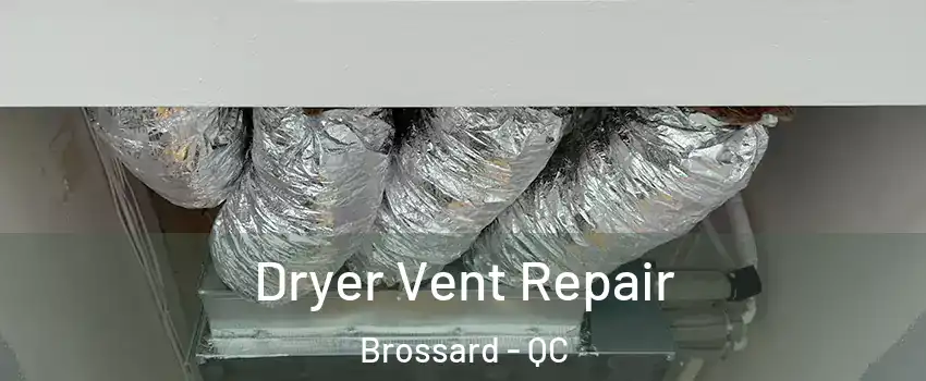  Dryer Vent Repair Brossard - QC