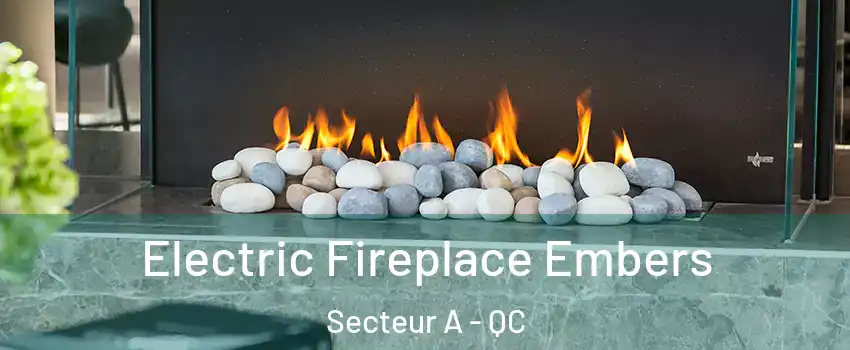  Electric Fireplace Embers Secteur A - QC