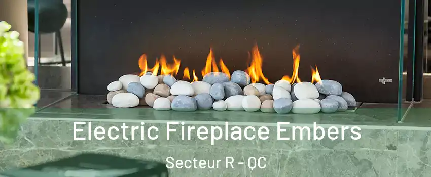  Electric Fireplace Embers Secteur R - QC