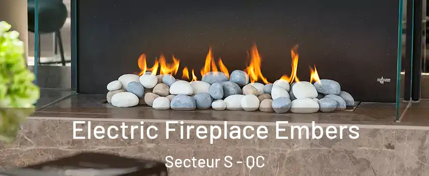  Electric Fireplace Embers Secteur S - QC