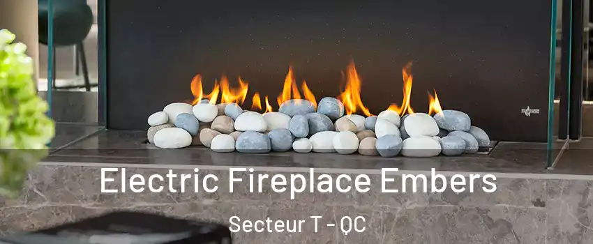  Electric Fireplace Embers Secteur T - QC