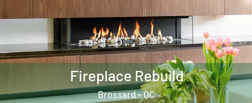  Fireplace Rebuild Brossard - QC