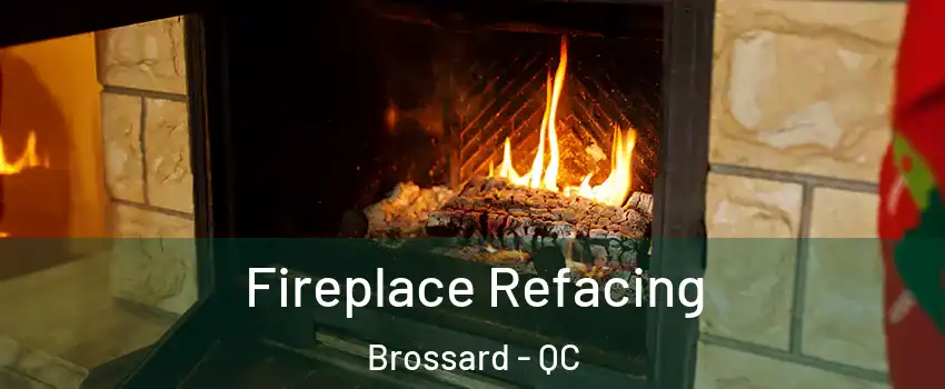  Fireplace Refacing Brossard - QC