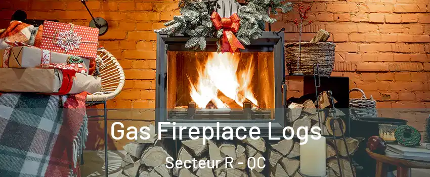  Gas Fireplace Logs Secteur R - QC