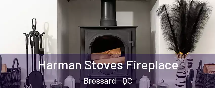  Harman Stoves Fireplace Brossard - QC