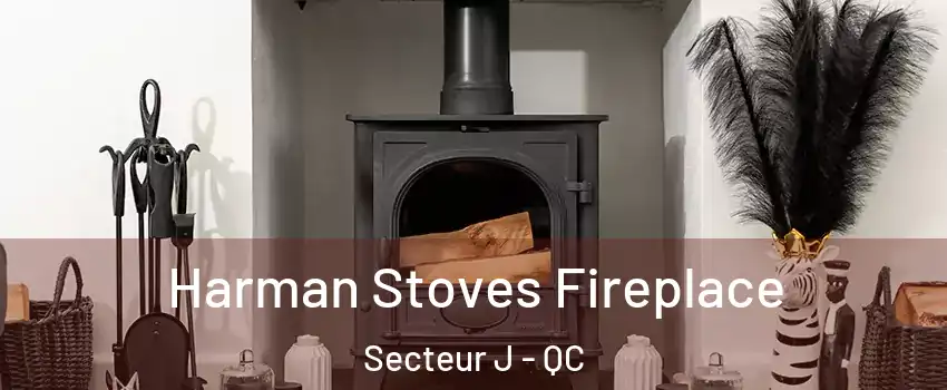  Harman Stoves Fireplace Secteur J - QC