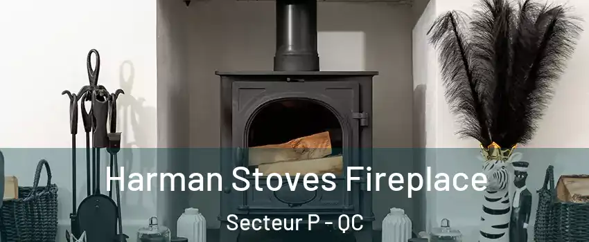  Harman Stoves Fireplace Secteur P - QC