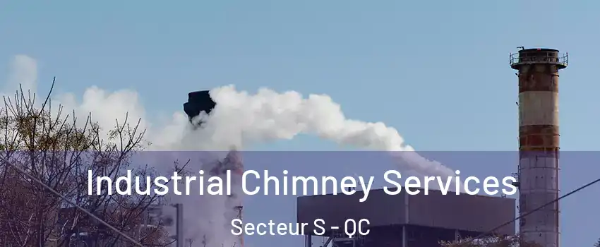  Industrial Chimney Services Secteur S - QC
