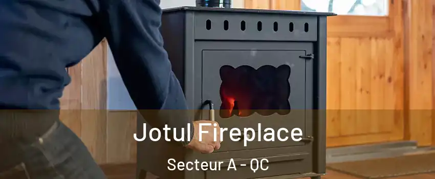  Jotul Fireplace Secteur A - QC
