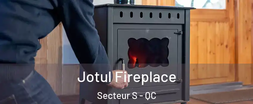  Jotul Fireplace Secteur S - QC
