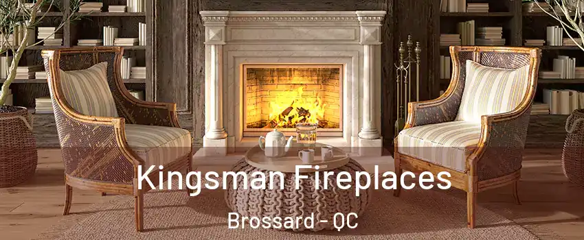  Kingsman Fireplaces Brossard - QC